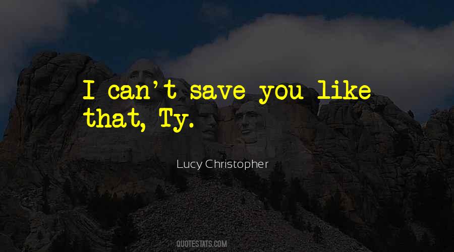 Lucy Christopher Quotes #1094178