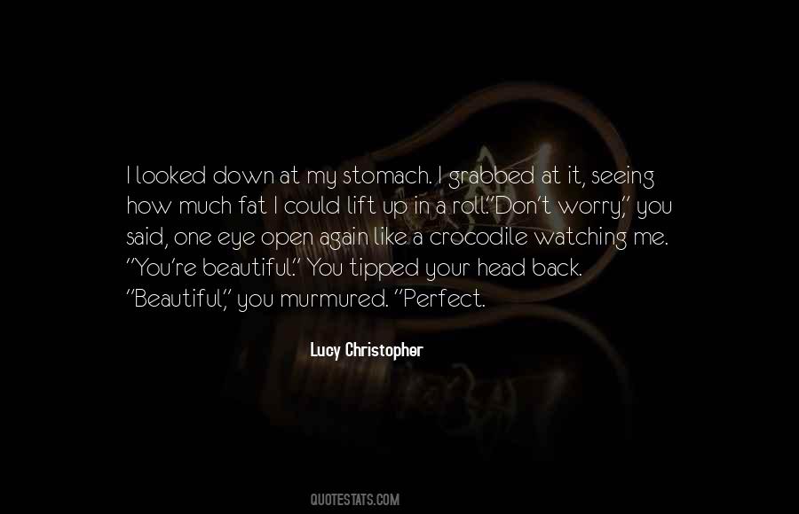 Lucy Christopher Quotes #1823489