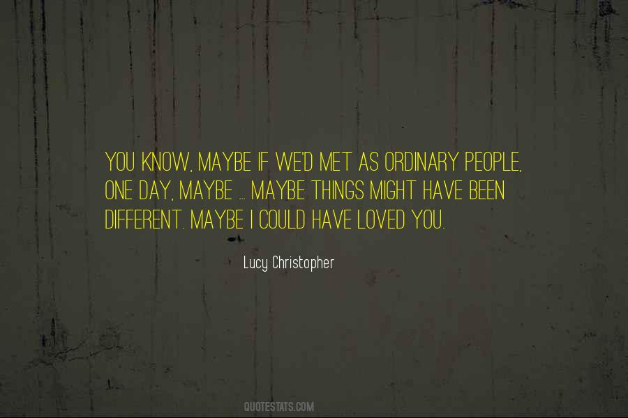 Lucy Christopher Quotes #413796