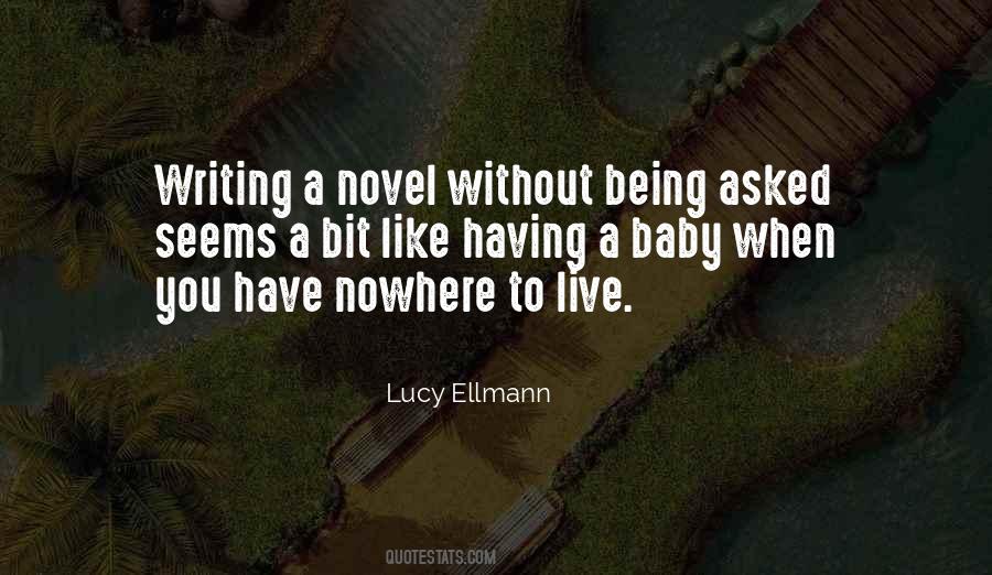 Lucy Ellmann Quotes #844262