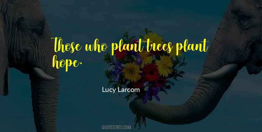 Lucy Larcom Quotes #875785