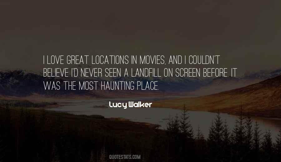 Lucy Walker Quotes #523854