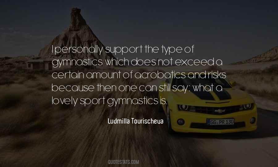 Ludmilla Tourischeva Quotes #1063483