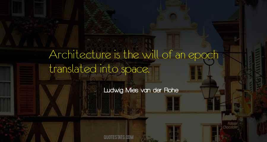 Ludwig Mies Van Der Rohe Quotes #1003446