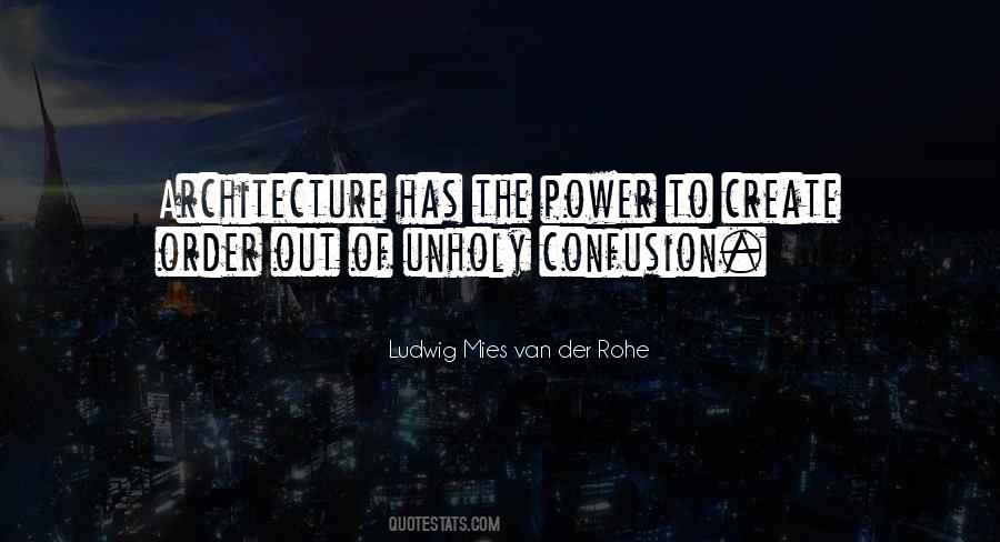 Ludwig Mies Van Der Rohe Quotes #1005079