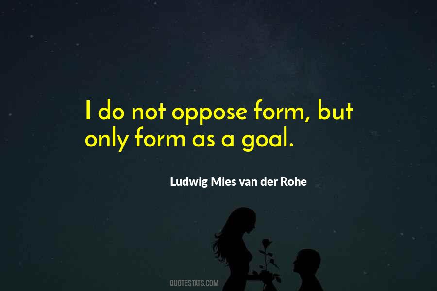 Ludwig Mies Van Der Rohe Quotes #1141498