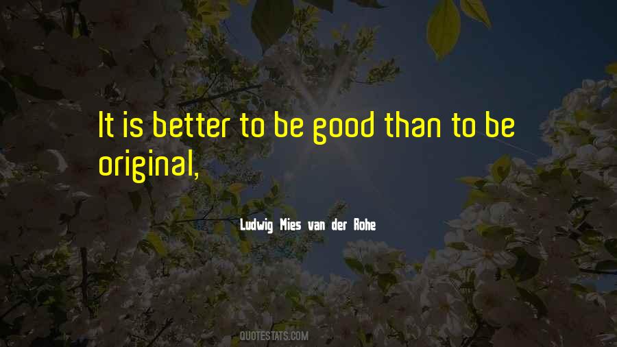 Ludwig Mies Van Der Rohe Quotes #1346306