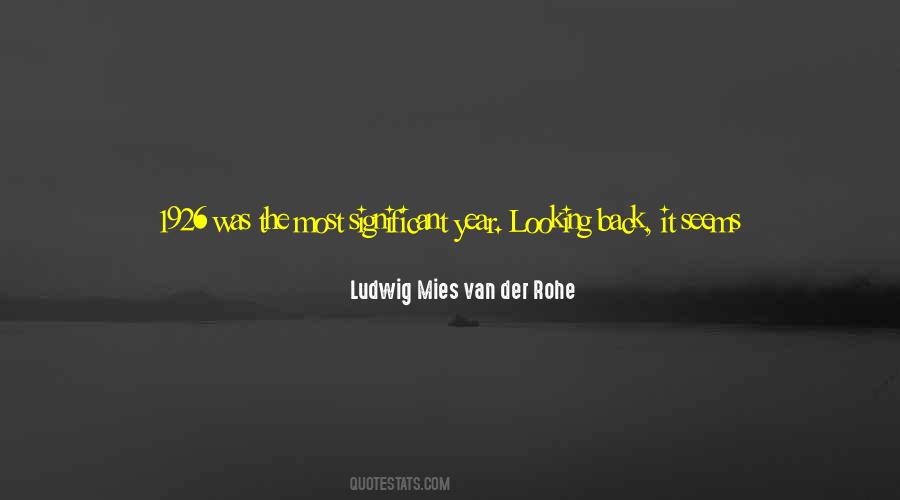 Ludwig Mies Van Der Rohe Quotes #178226