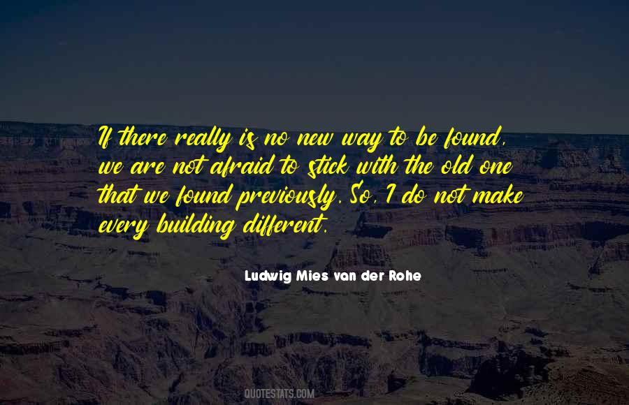 Ludwig Mies Van Der Rohe Quotes #295384