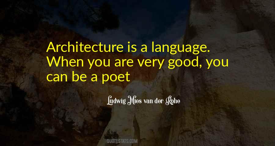 Ludwig Mies Van Der Rohe Quotes #447614