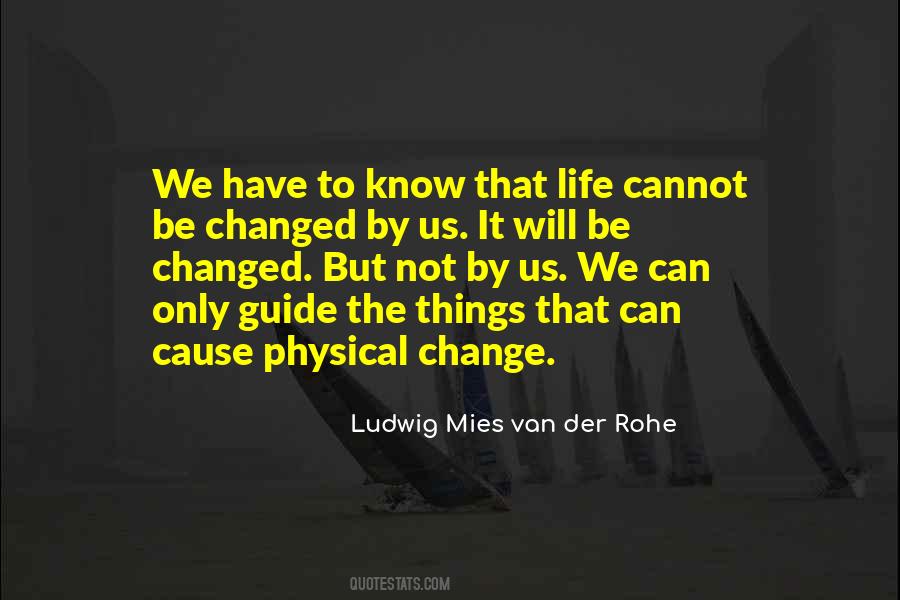 Ludwig Mies Van Der Rohe Quotes #645520