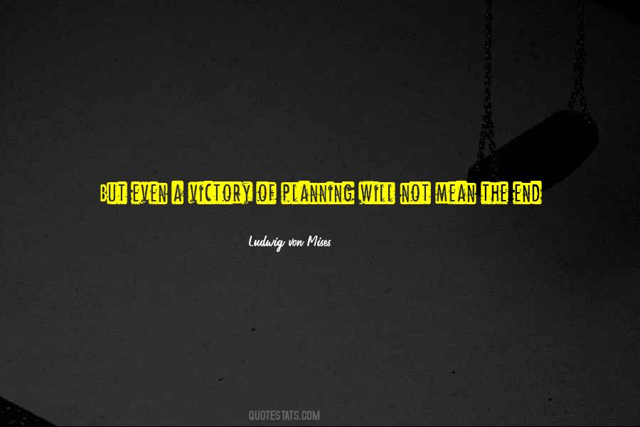 Ludwig Von Mises Quotes #751635