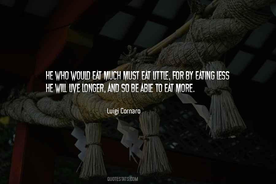 Luigi Cornaro Quotes #321700