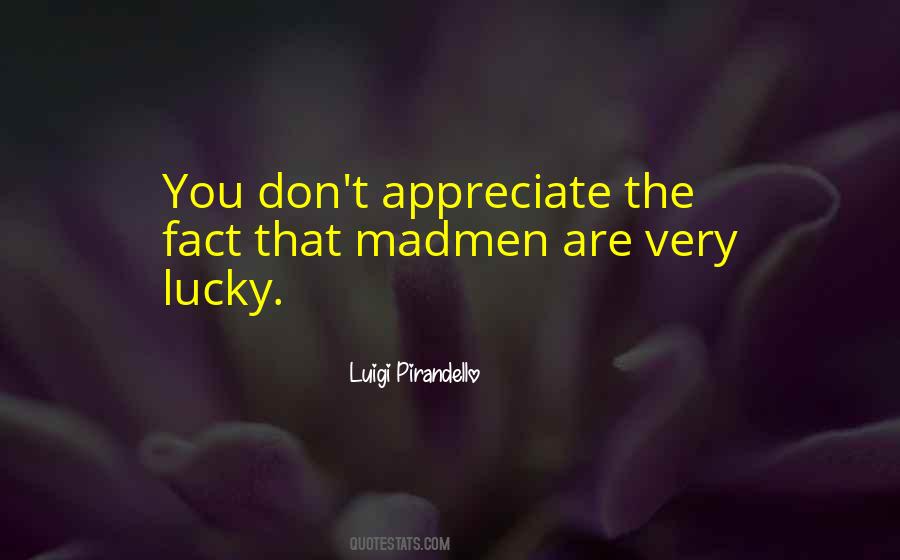 Luigi Pirandello Quotes #1019276