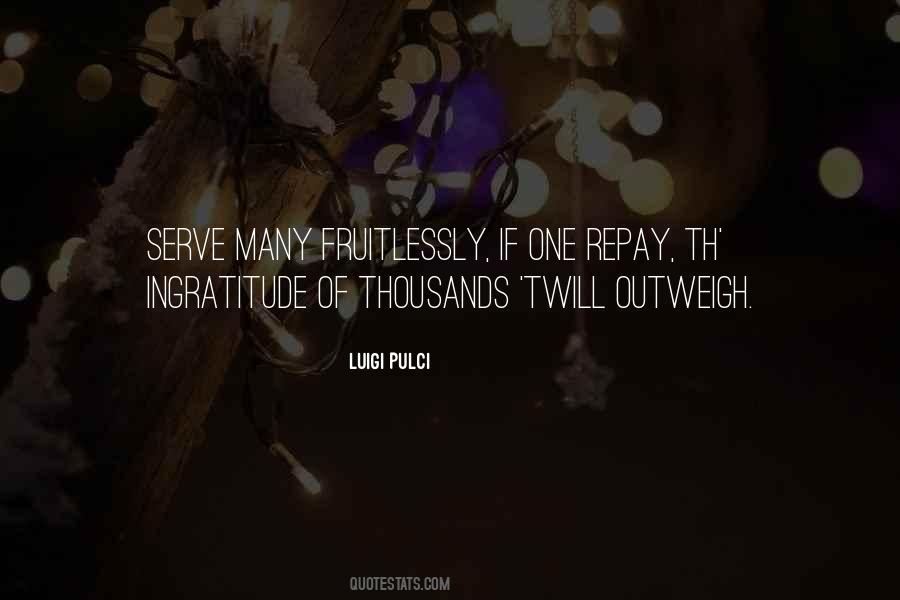 Luigi Pulci Quotes #264766 Luigi Pulci Quotes #264766