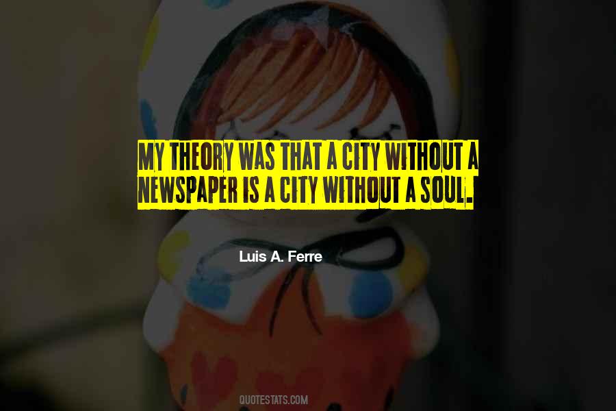 Luis A. Ferre Quotes #1209827 Luis A. Ferre Quotes #1209827