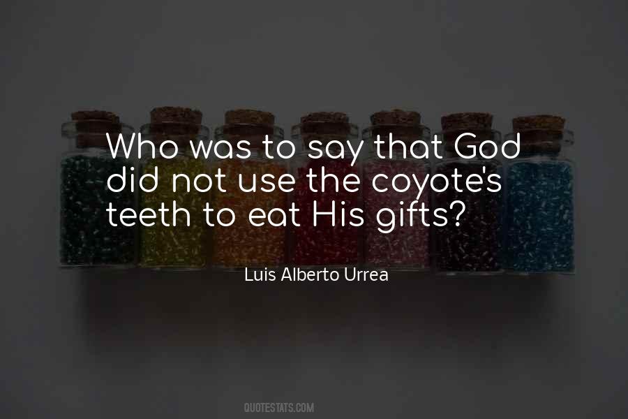 Luis Alberto Urrea Quotes #139659