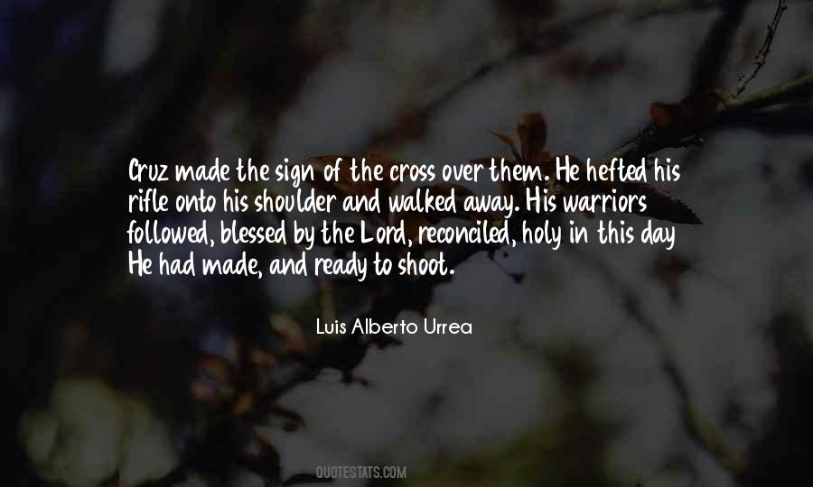 Luis Alberto Urrea Quotes #621035