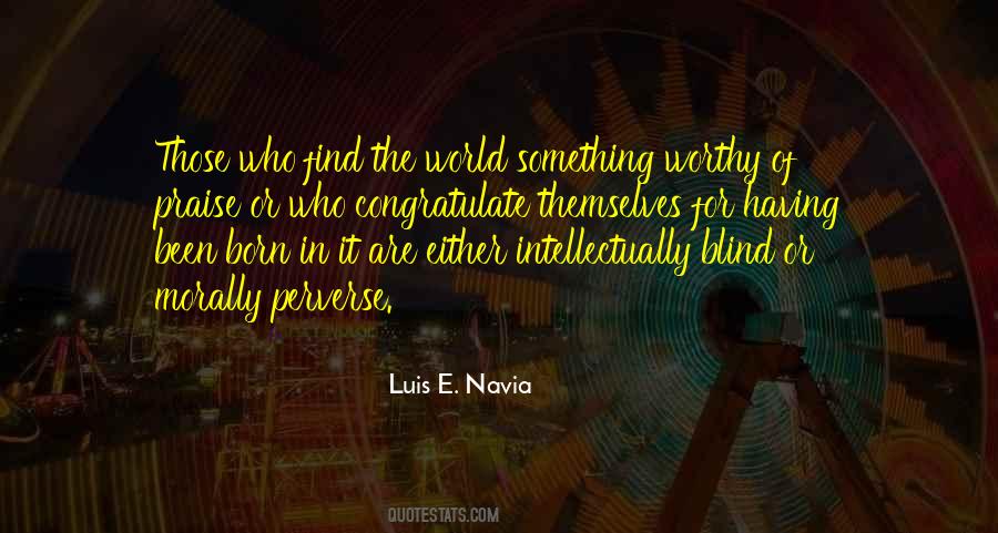 Luis E. Navia Quotes #1409729