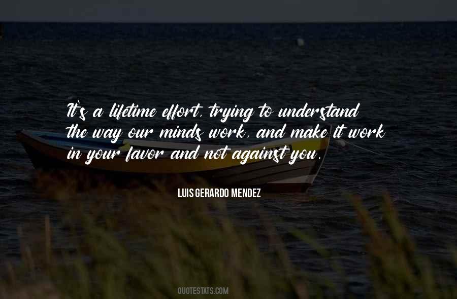 Luis Gerardo Mendez Quotes #1041073