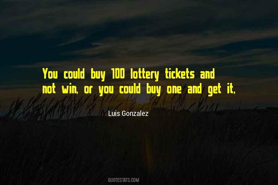 Luis Gonzalez Quotes #430246