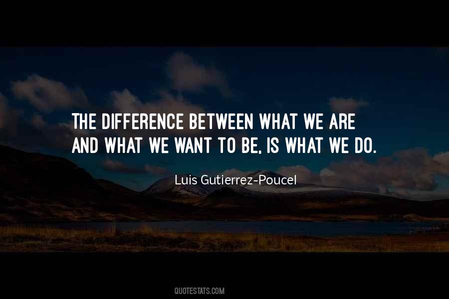 Luis Gutierrez-Poucel Quotes #1469897 Luis Gutierrez-Poucel Quotes #1469897