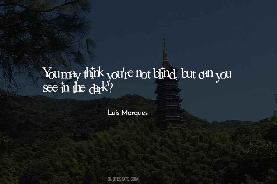 Luis Marques Quotes #1863465