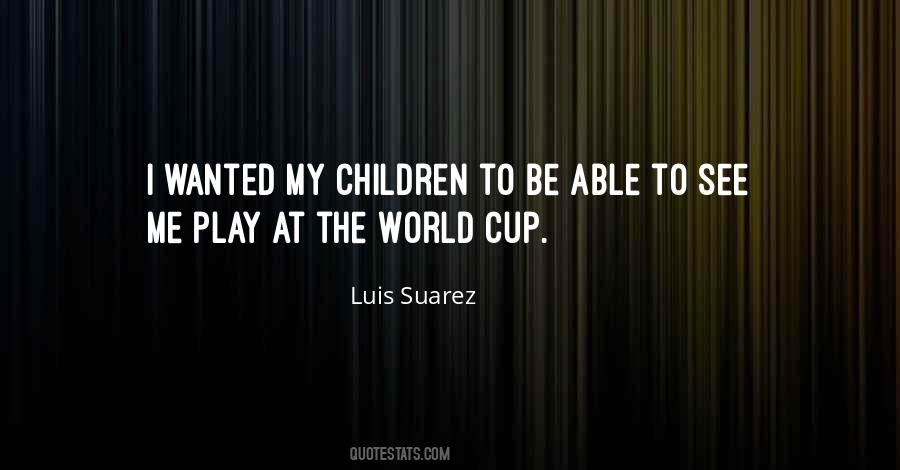 Luis Suarez Quotes #1434836