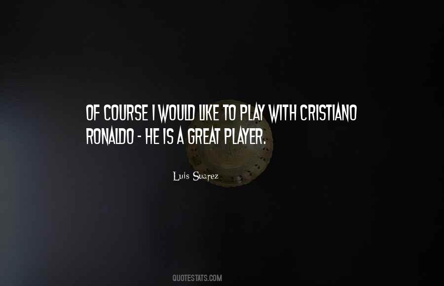 Luis Suarez Quotes #1807846