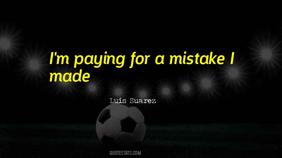 Luis Suarez Quotes #311285