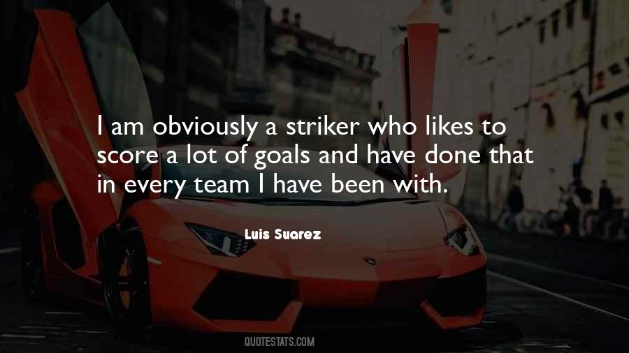 Luis Suarez Quotes #956890