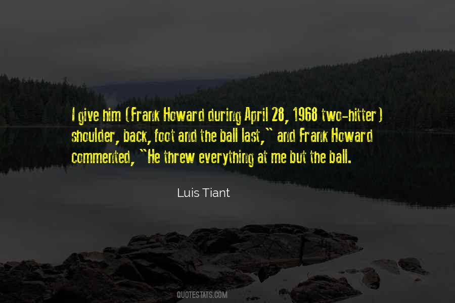 Luis Tiant Quotes #256916