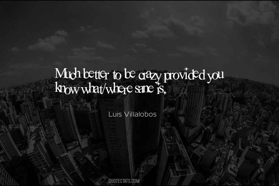 Luis Villalobos Quotes #1788811