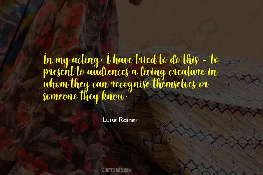 Luise Rainer Quotes #867920