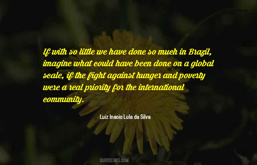 Luiz Inacio Lula Da Silva Quotes #826946
