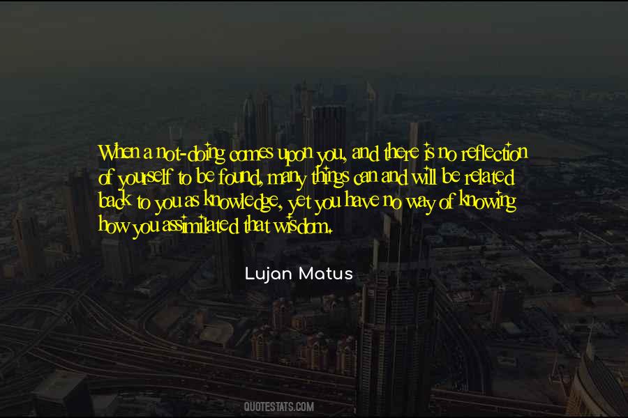 Lujan Matus Quotes #1244940