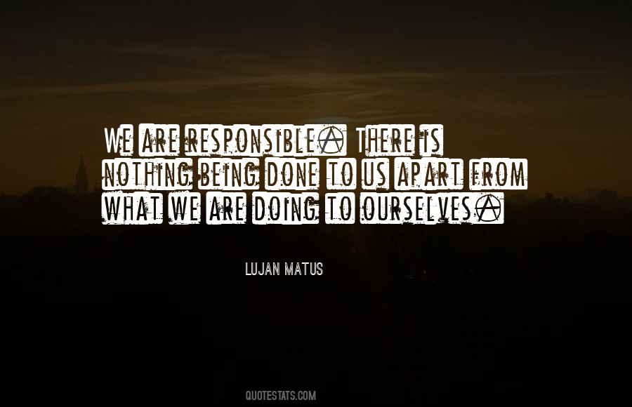 Lujan Matus Quotes #1857929