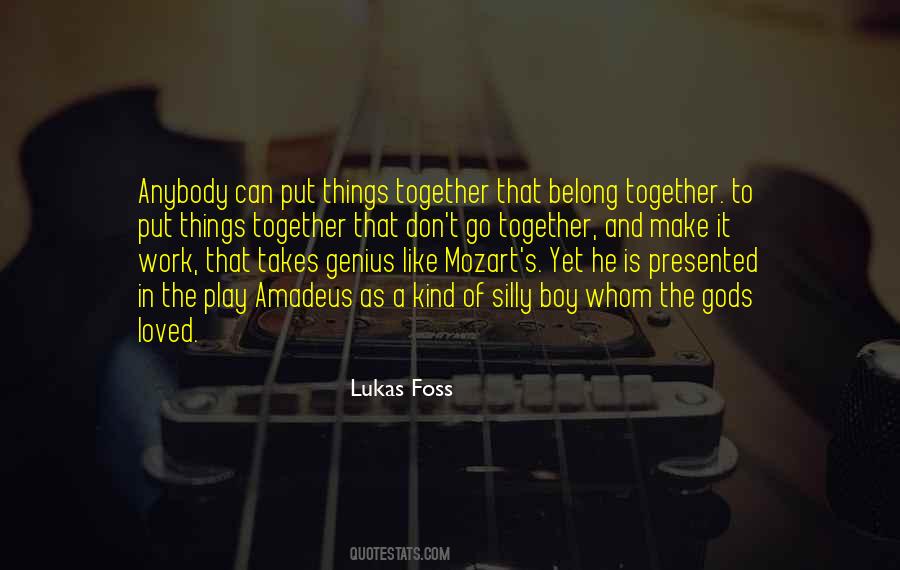 Lukas Foss Quotes #521155