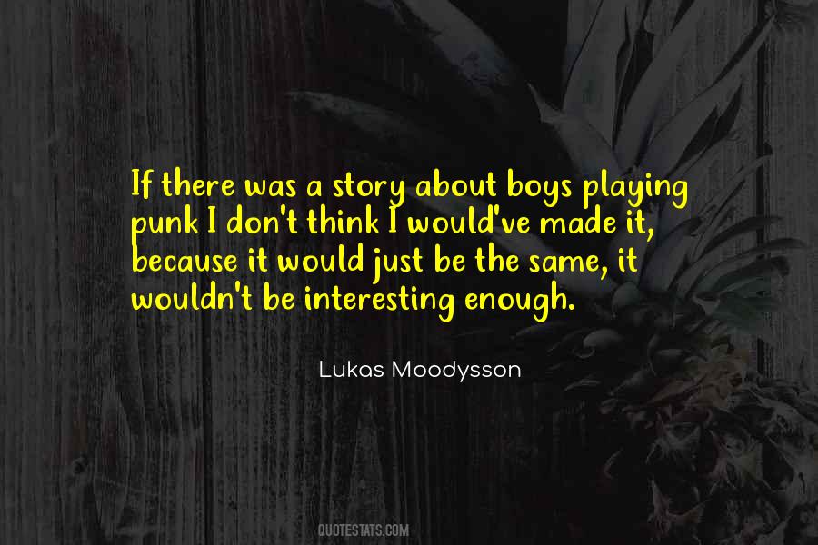 Lukas Moodysson Quotes #350688