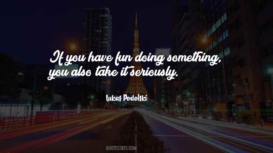 Lukas Podolski Quotes #110908 Lukas Podolski Quotes #110908