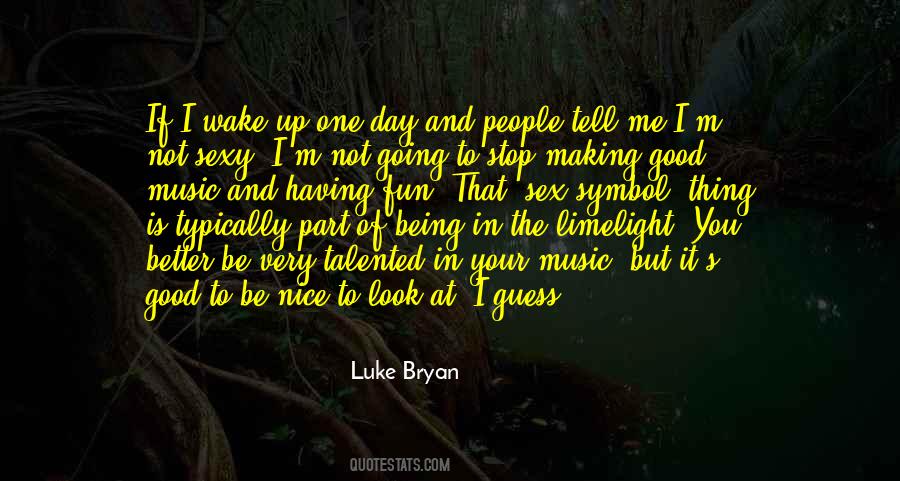 Luke Bryan Quotes #1031614