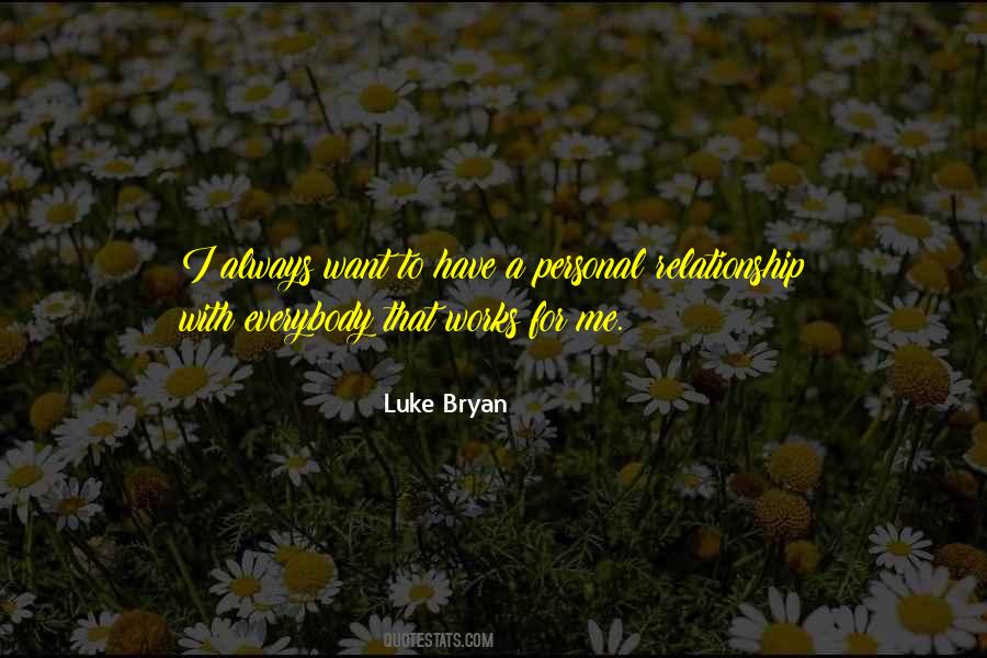 Luke Bryan Quotes #1106194