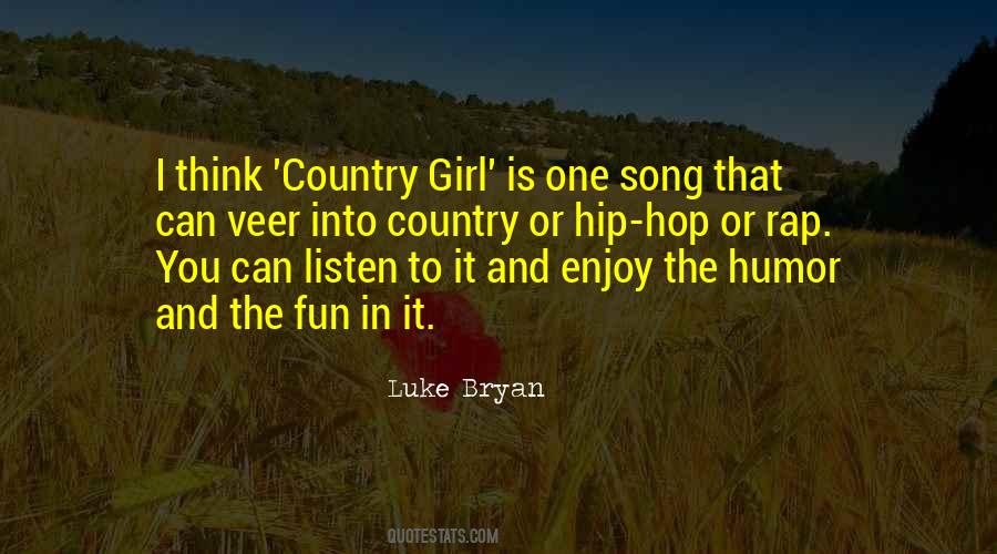 Luke Bryan Quotes #1488778