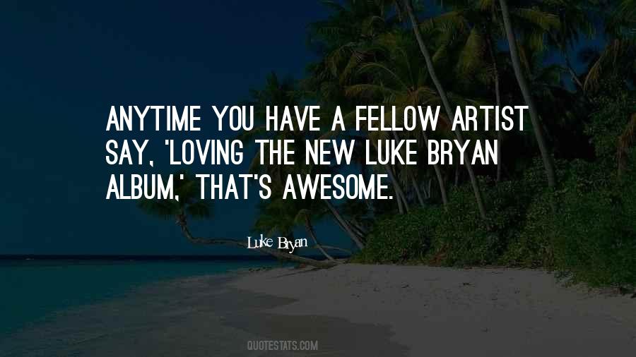 Luke Bryan Quotes #1808989