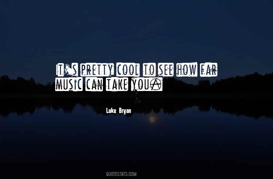 Luke Bryan Quotes #21781