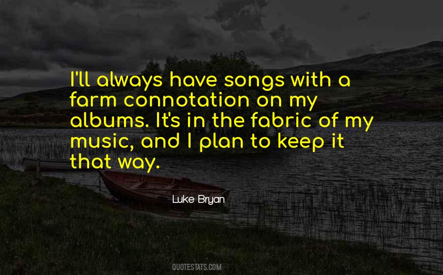 Luke Bryan Quotes #332202