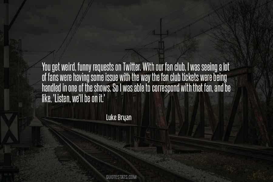 Luke Bryan Quotes #620459