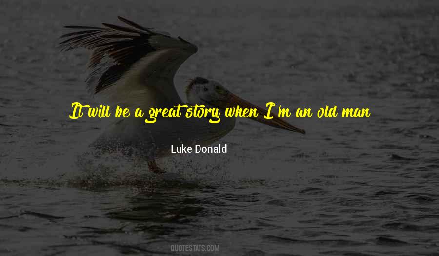 Luke Donald Quotes #35285
