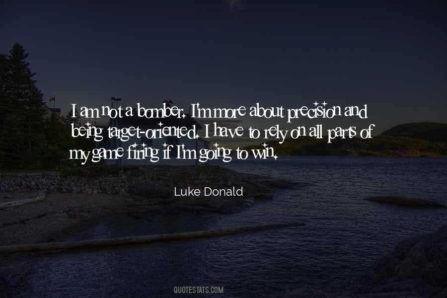 Luke Donald Quotes #721560