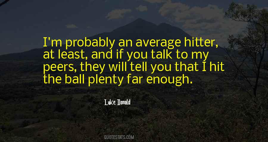Luke Donald Quotes #943233